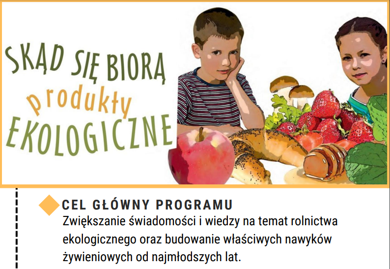Ogólnopolski Program Edukacyjny "Skąd się biorą produkty ekologiczne
